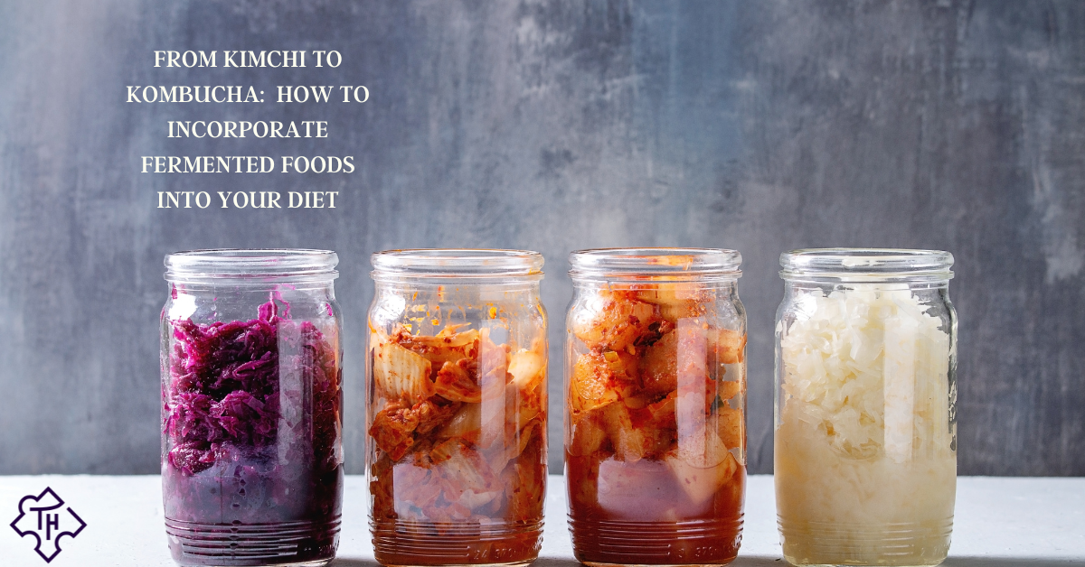 Image of From Kimchi to Kombucha:  How to Incorporate Fermented Foods Into Your Diet