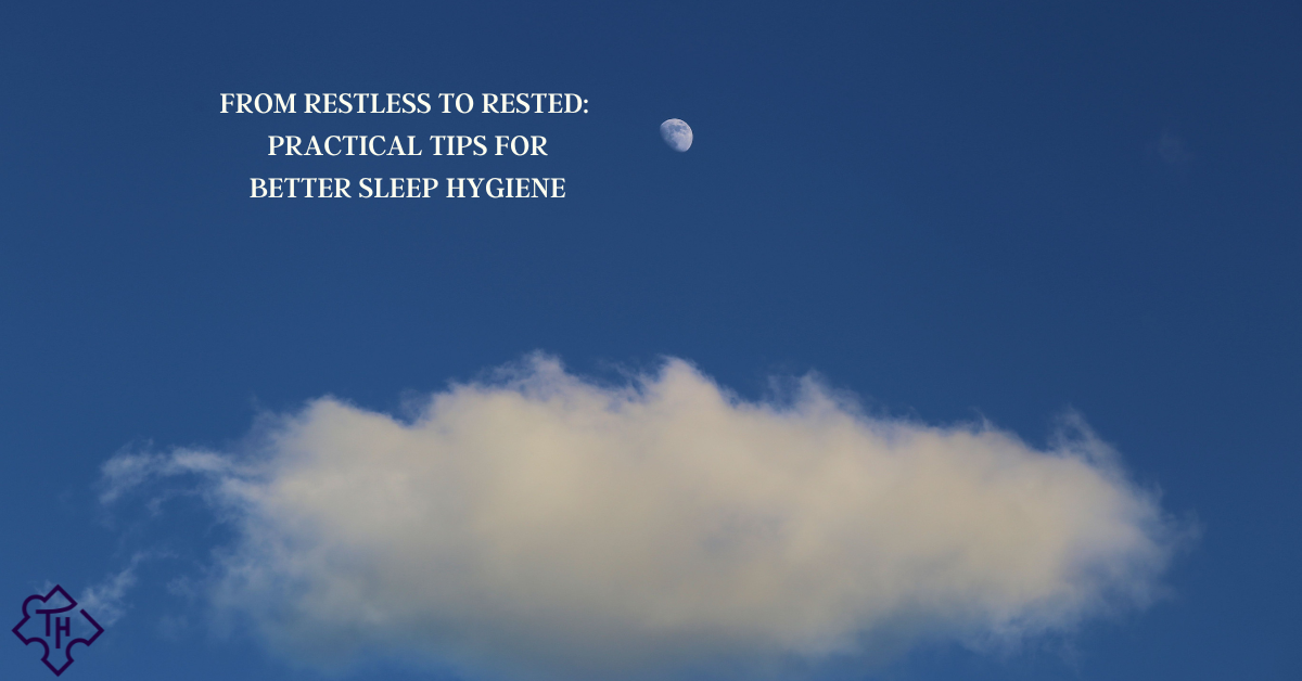 Image of From Restless to Rested:  Practical Tips for Better Sleep Hygiene