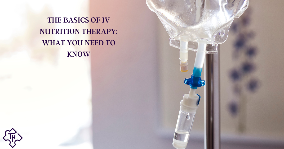 Image of The Basics of IV Nutrition Therapy: What You Need to Know